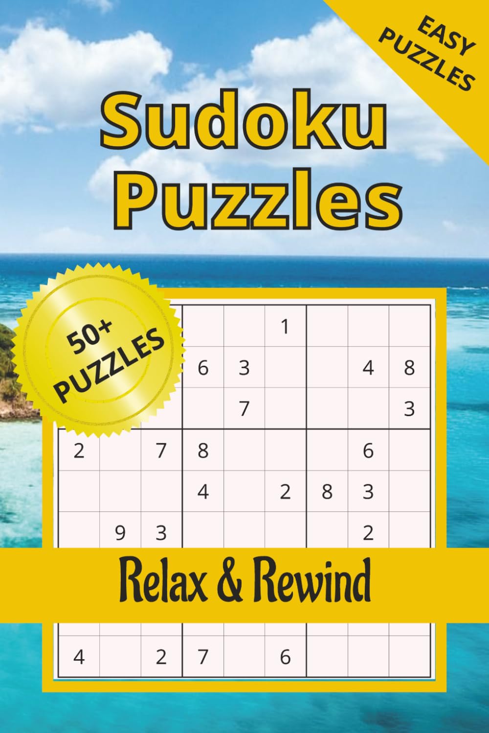 Sudoku Puzzles: 50+ Easy Sudoku Puzzles for Teen and Adult Stress Relief and Relaxation| Relax and rewind