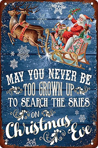 QKIODS Christmas Sign May You Never Be Too Grown Up to Search The Skies On Christmas Eve Vintage Aluminum Metal Sign Retro For Toilet Restroom Home, 12x8inch