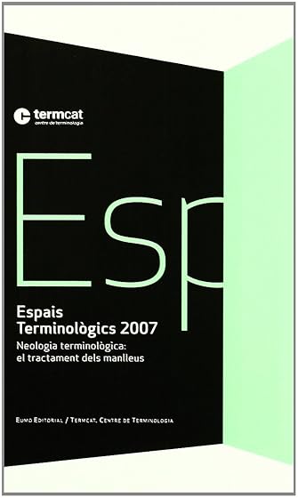 Espais Terminologics 2007: Neologia Terminologica
