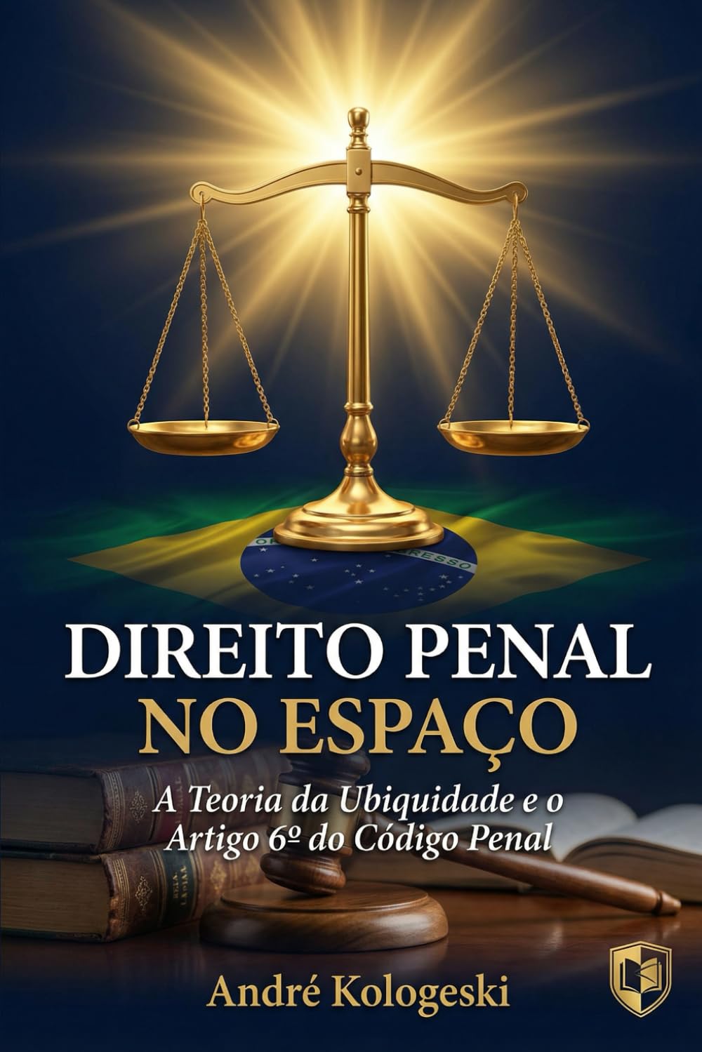 DIREITO PENAL NO ESPAÇO: A Teoria da Ubiquidade e o Artigo 6º do Código Penal (Fronteiras da Justiça)