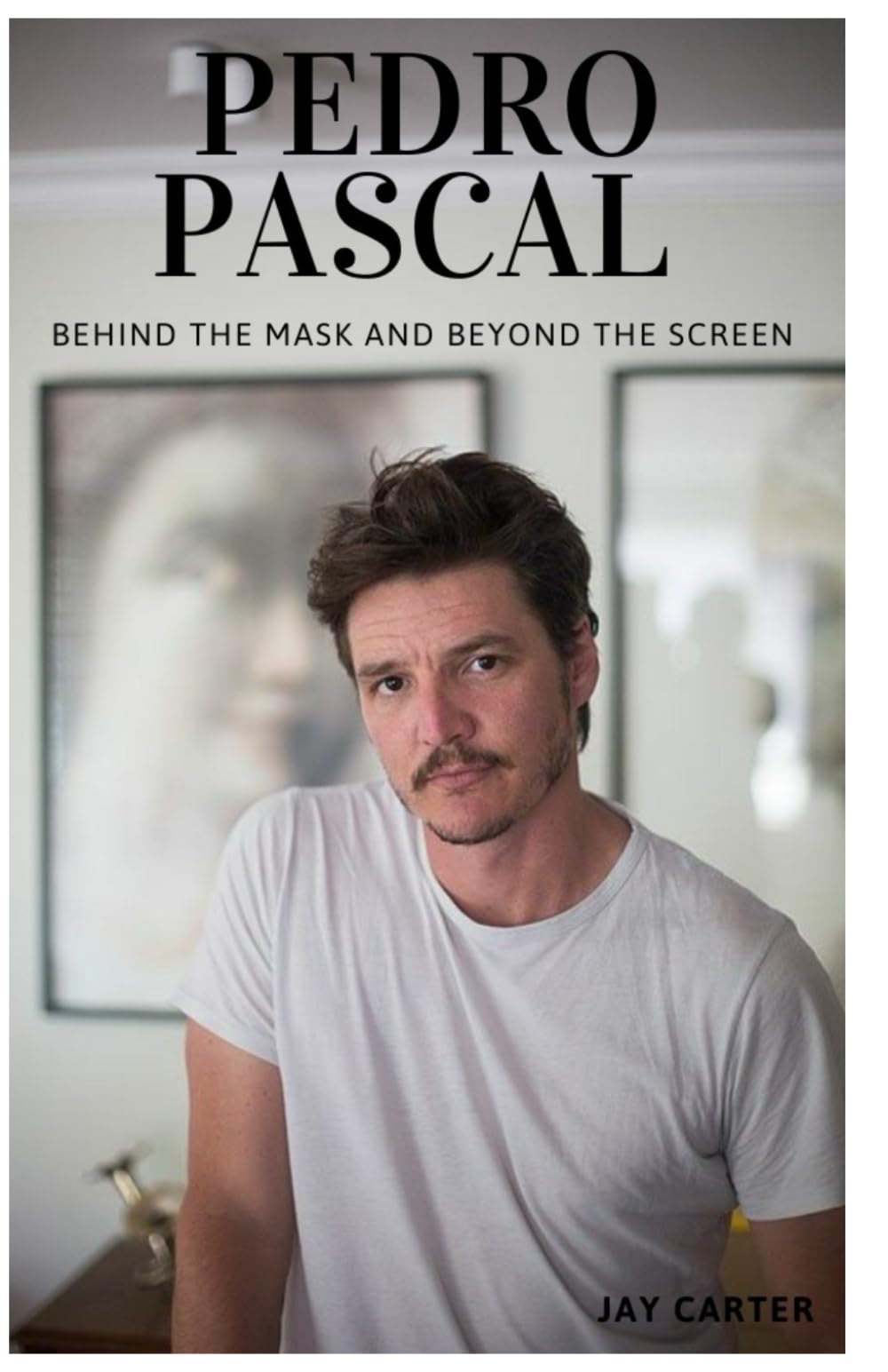 Pedro Pascal: Behind the Mask and Beyond the Screen