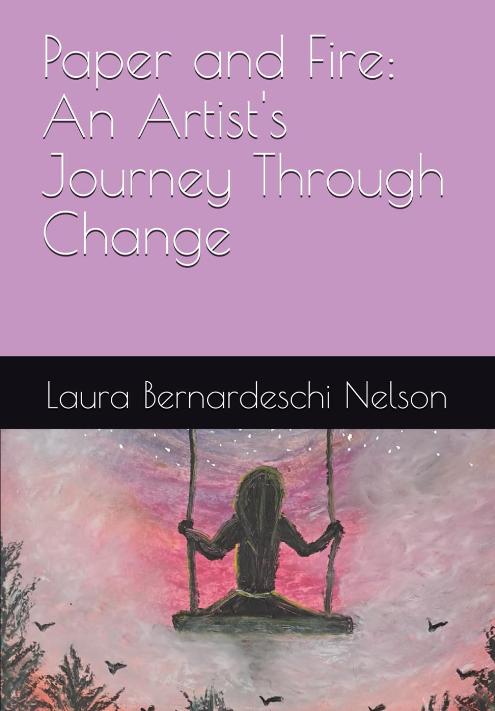 Paper and Fire: An Artist's Journey Through Change