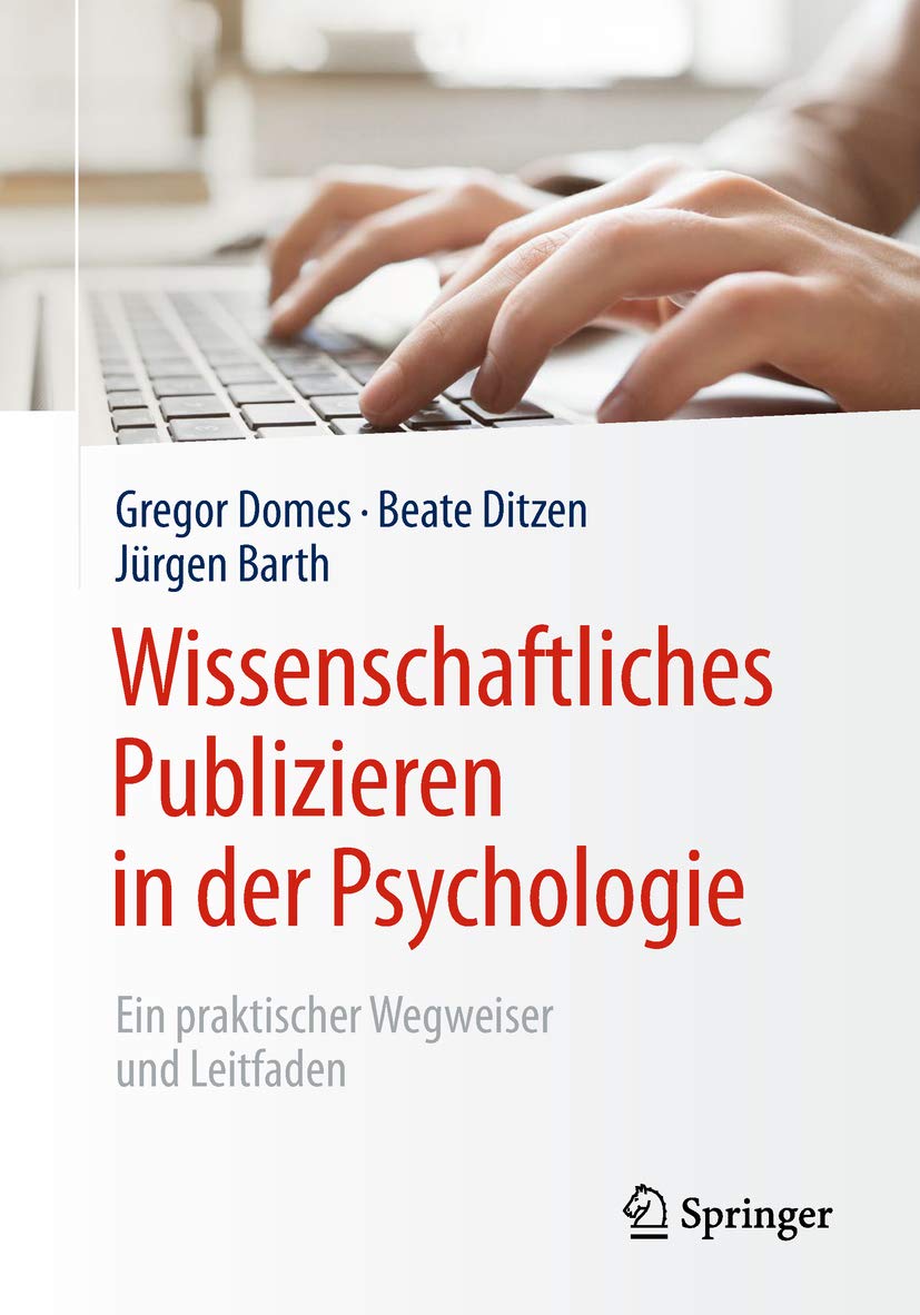 Wissenschaftliches Publizieren in der Psychologie: Ein praktischer Wegweiser und Leitfaden (German Edition)