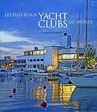  LES PLUS BEAUX YACHT CLUBS DU MONDE