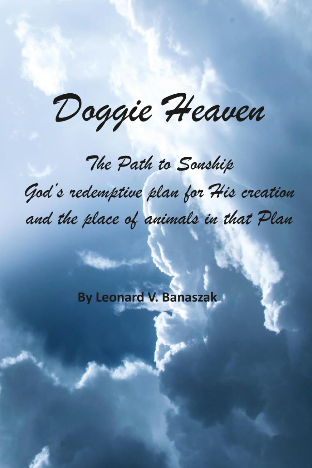 Doggie Heaven: God's redemptive plan for His creation