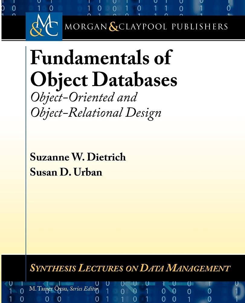 Buy Fundamentals of Object Databases: Object-Oriented and Object-Relational Design (Synthesis Lectures on Data Management) — BookShops.in