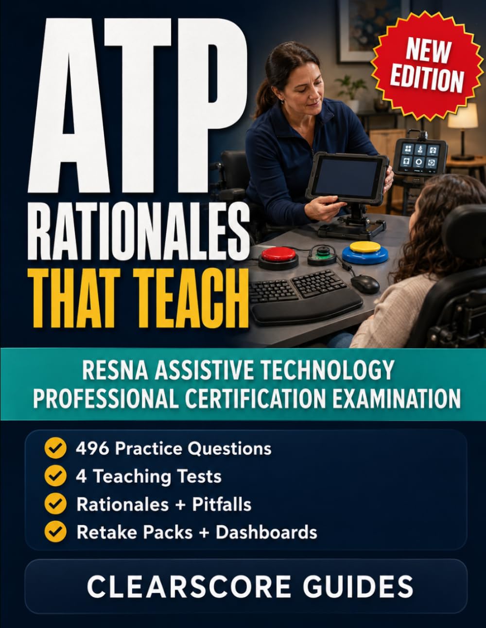 ATP RATIONALES THAT TEACH: Practice-First Prep for the RESNA Assistive Technology Professional Certification Examination