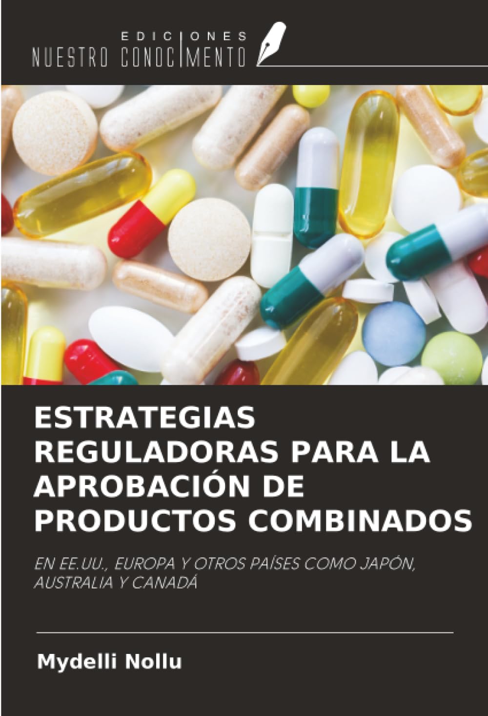 ESTRATEGIAS REGULADORAS PARA LA APROBACIÓN DE PRODUCTOS COMBINADOS: EN EE.UU., EUROPA Y OTROS PAÍSES COMO JAPÓN, AUSTRALIA Y CANADÁ