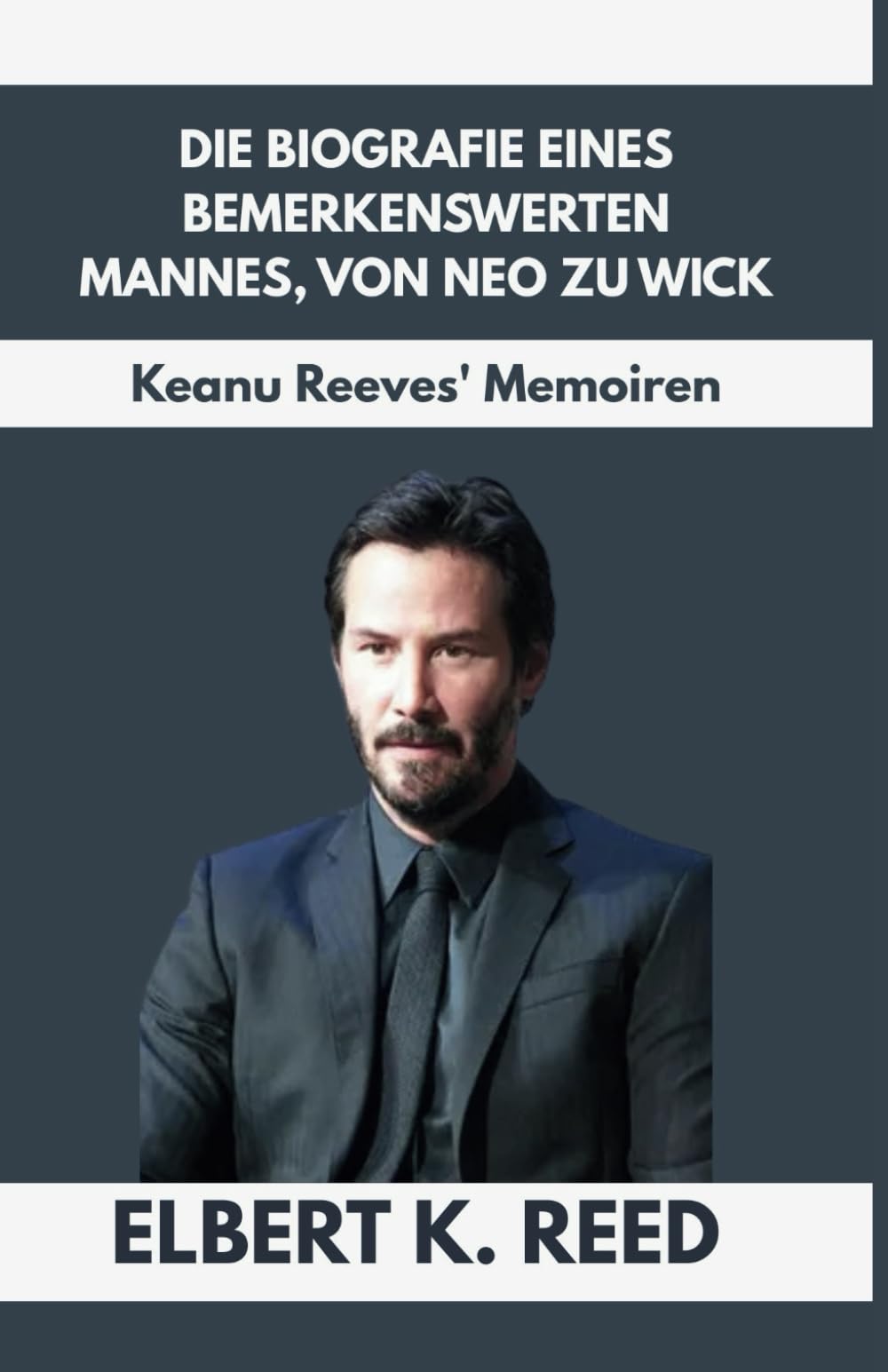 DIE BIOGRAFIE EINES BEMERKENSWERTEN MANNES, VON NEO ZU WICK: Keanu Reeves' Memoiren