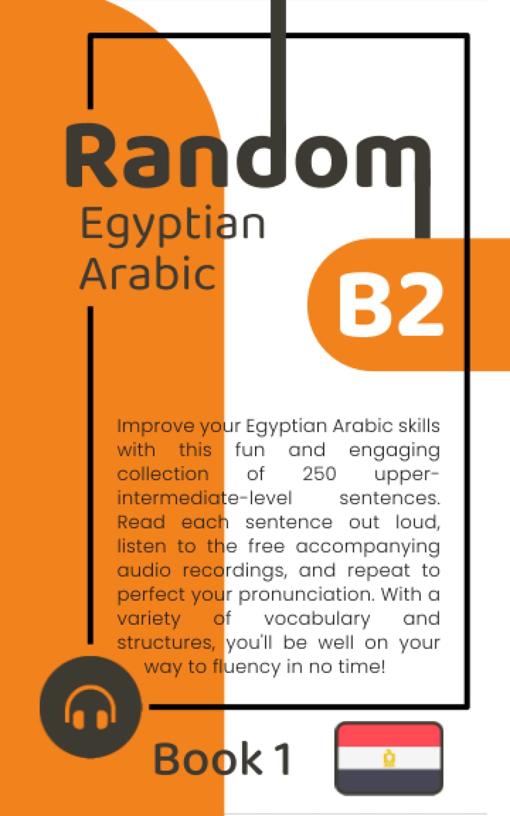Random Egyptian Arabic B2 (Book 1): 7