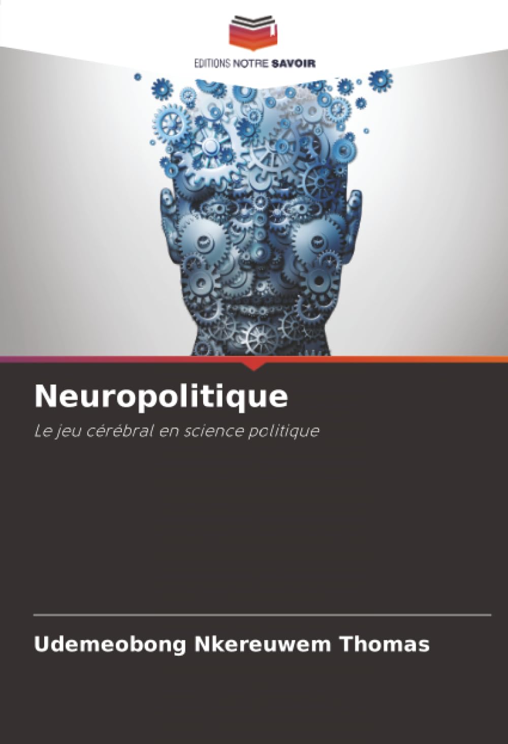 Neuropolitique: Le jeu cérébral en science politique