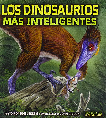 Los Dinosaurios Mas Inteligentes (Conoce a Los Dinosaurios / Meet the Dinosaurs)