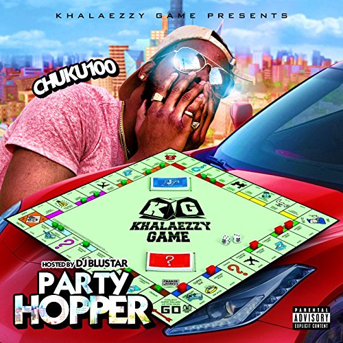 Party Hopper [Explicit] Chuku100 Digital Music