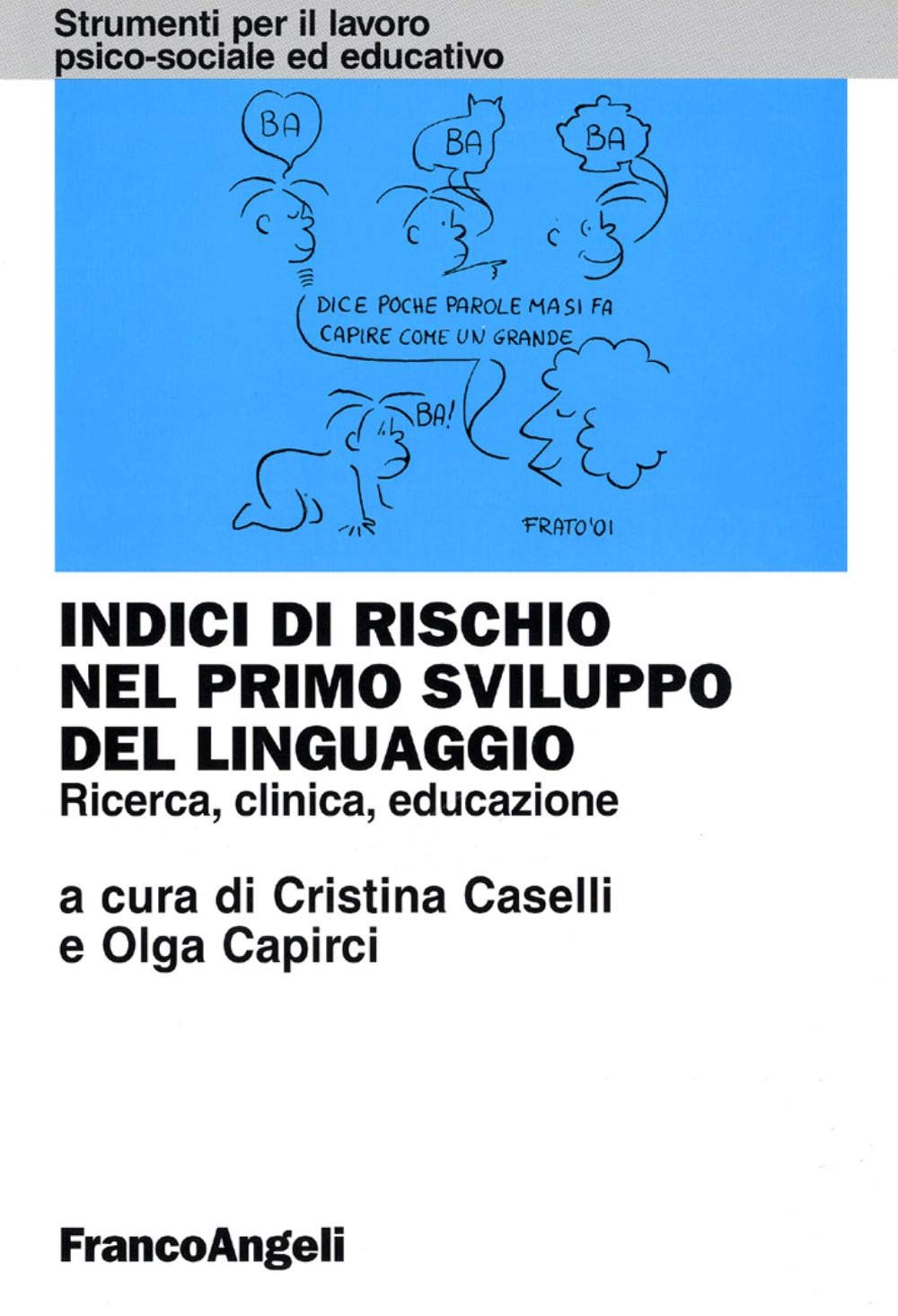 Indici Di Rischio Nel Primo Sviluppo Del Linguaggio. Ricerca, Clinica, Educazione - 4