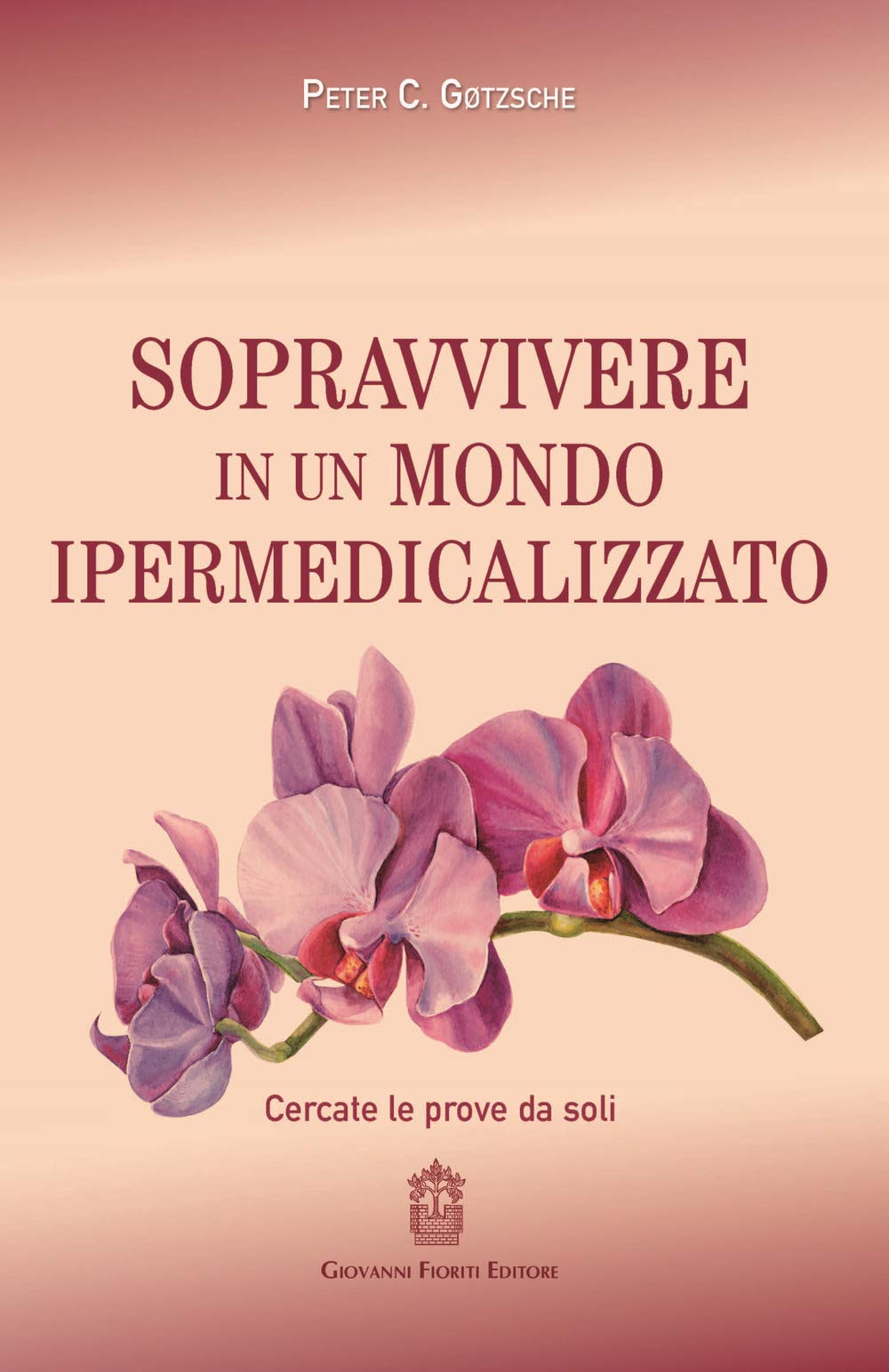 Sopravvivere In Un Mondo Ipermedicalizzato. Cercate Le Prove Da Soli - 4