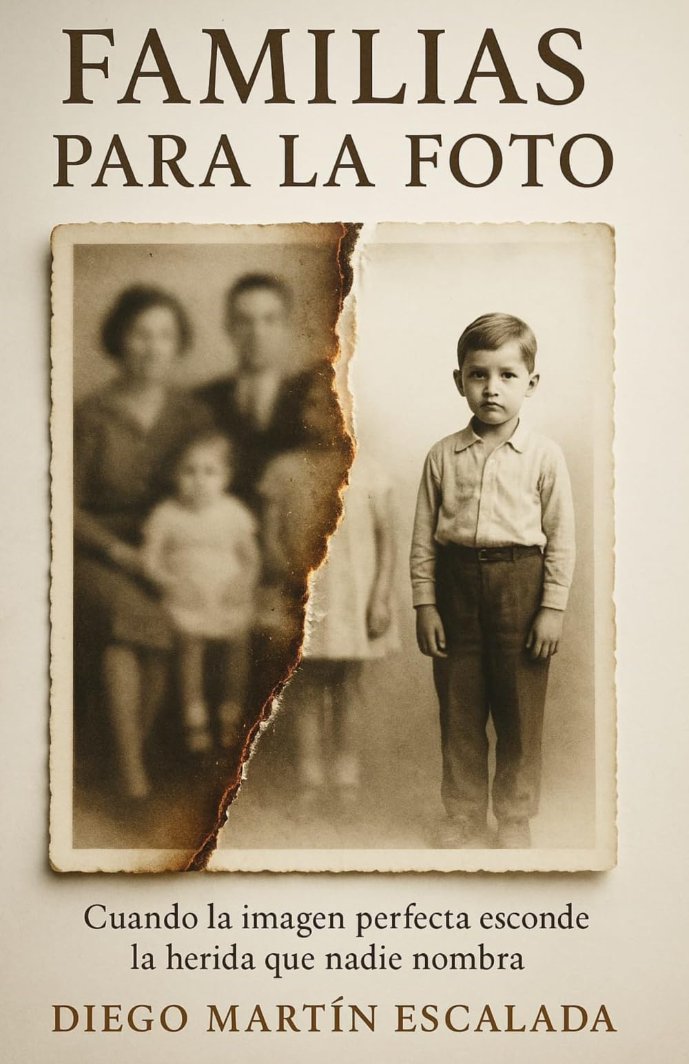 Familias para la foto: relaciones familiares : entre la foto perfecta y el silencio emocional
