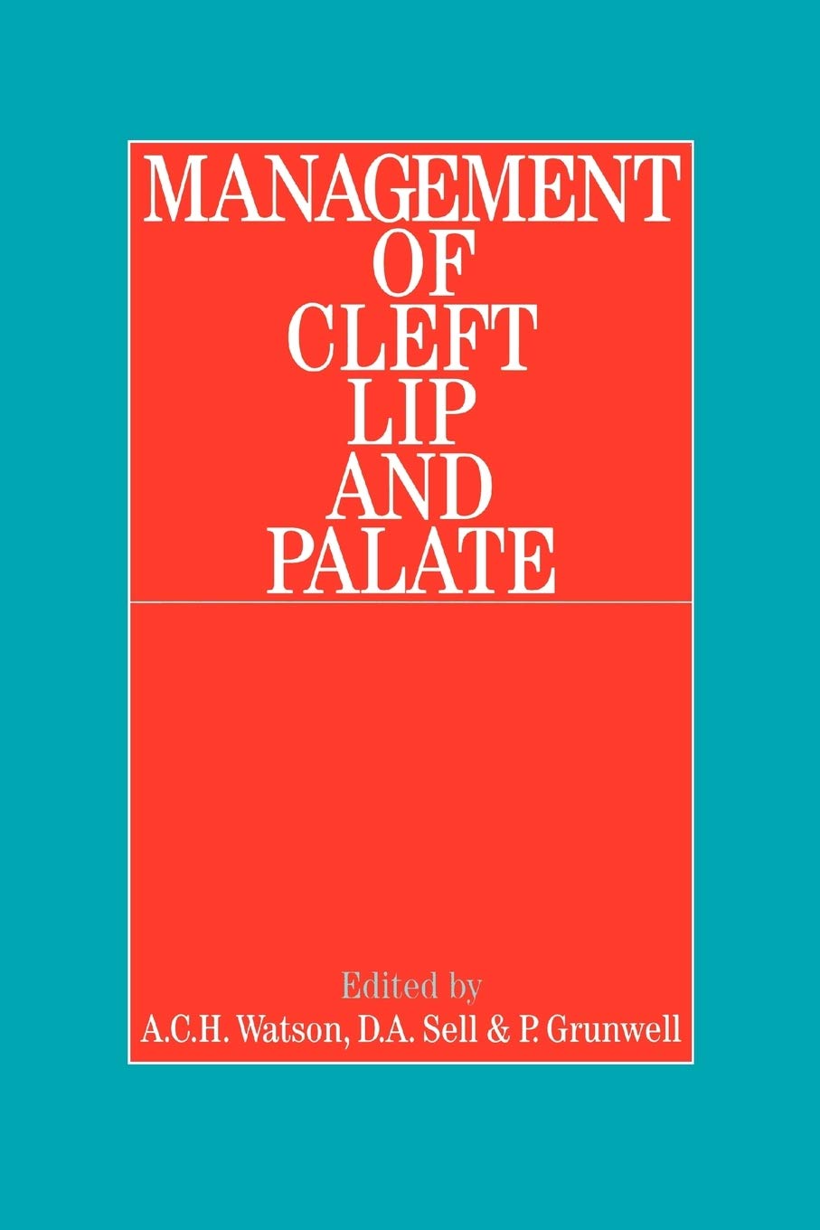 Management of Cleft Lip and Palate (Studies in Disorders of Comm