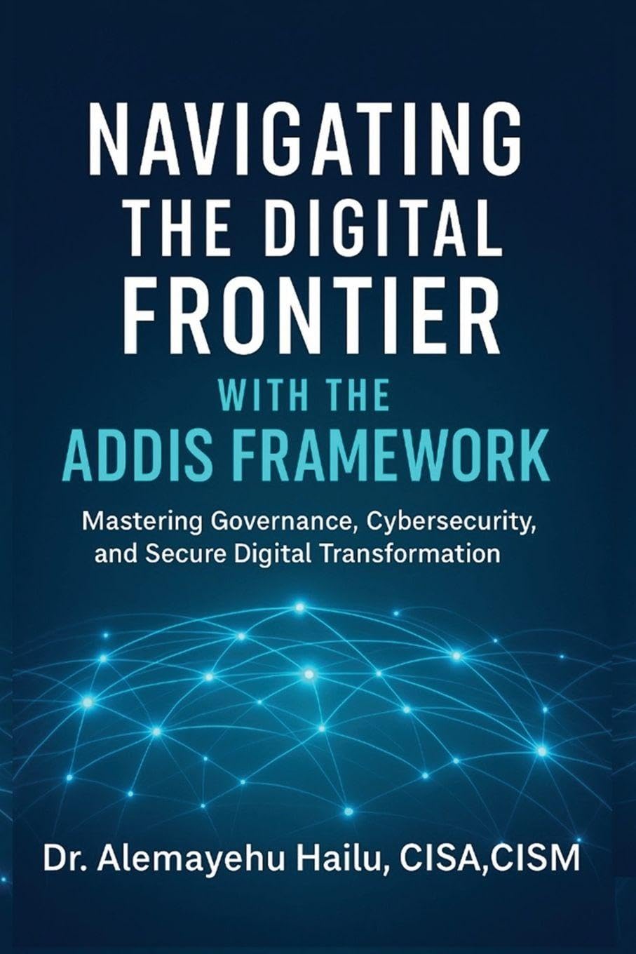 Navigating the Digital Frontier with the ADDIS Framework