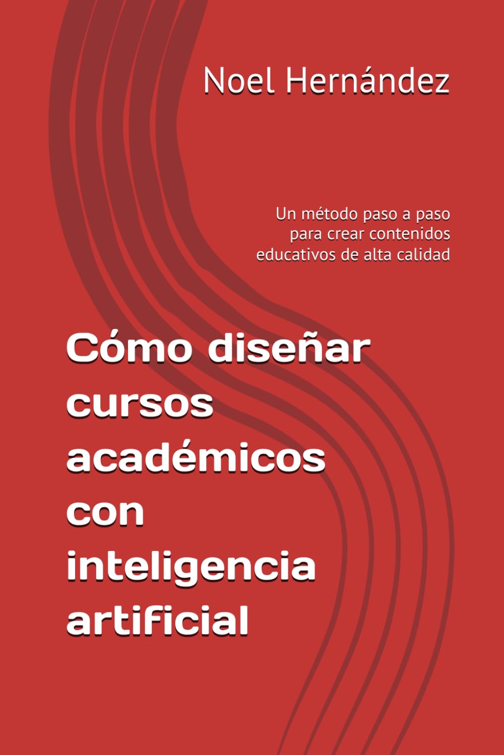 Cómo diseñar cursos académicos con inteligencia artificial: Un método paso a paso para crear contenidos educativos de alta calidad