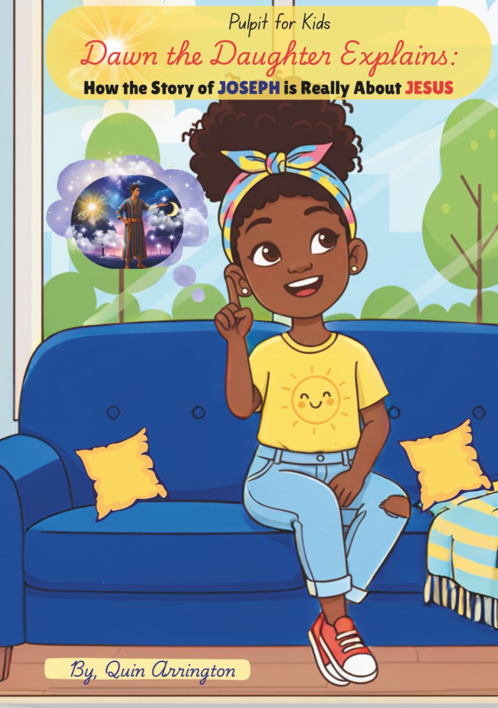 Pulpit for Kids: Dawn the Daughter Explains: How the Story of JOSEPH is Really About JESUS