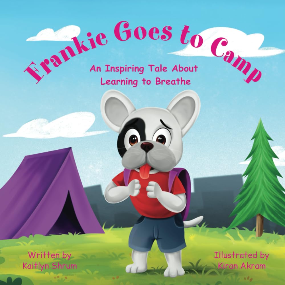 Frankie Goes to Camp: An Inspiring Tale About Learning to Breathe