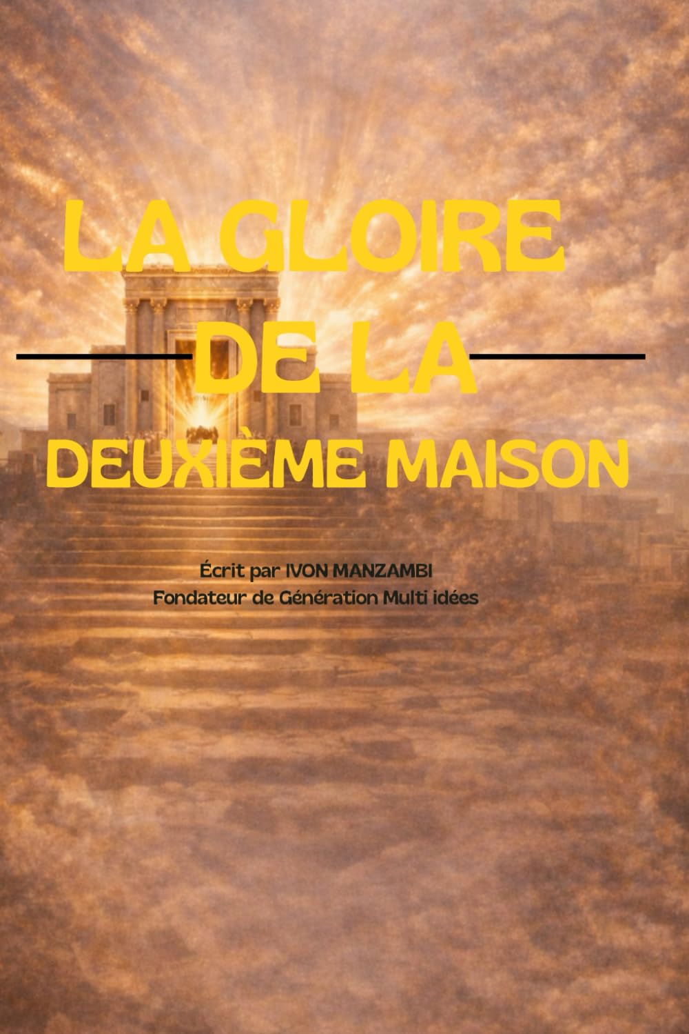La gloire de la Deuxieme maison: Quand la restauration dépasse les commencements