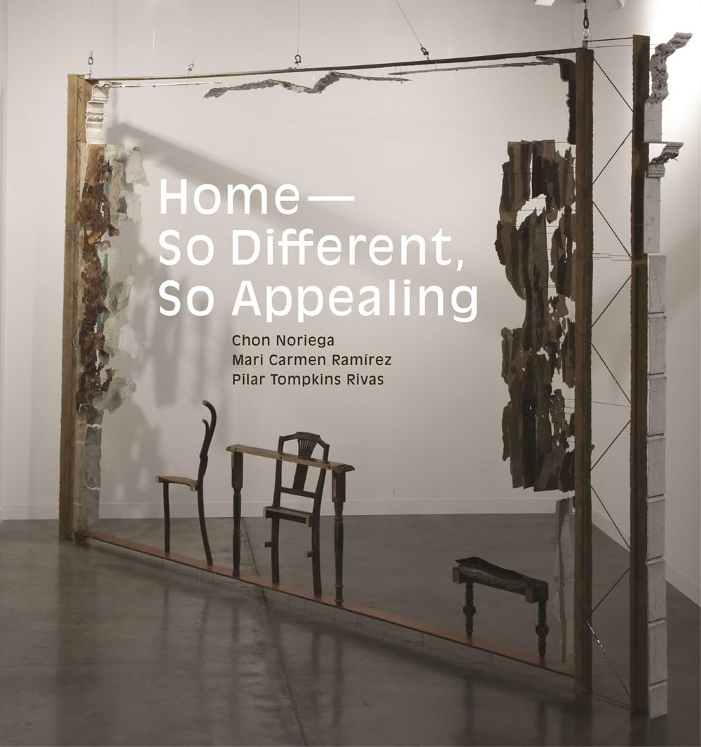 Home ― So Different, So Appealing Noriega, Chon A., Ramirez, Mari