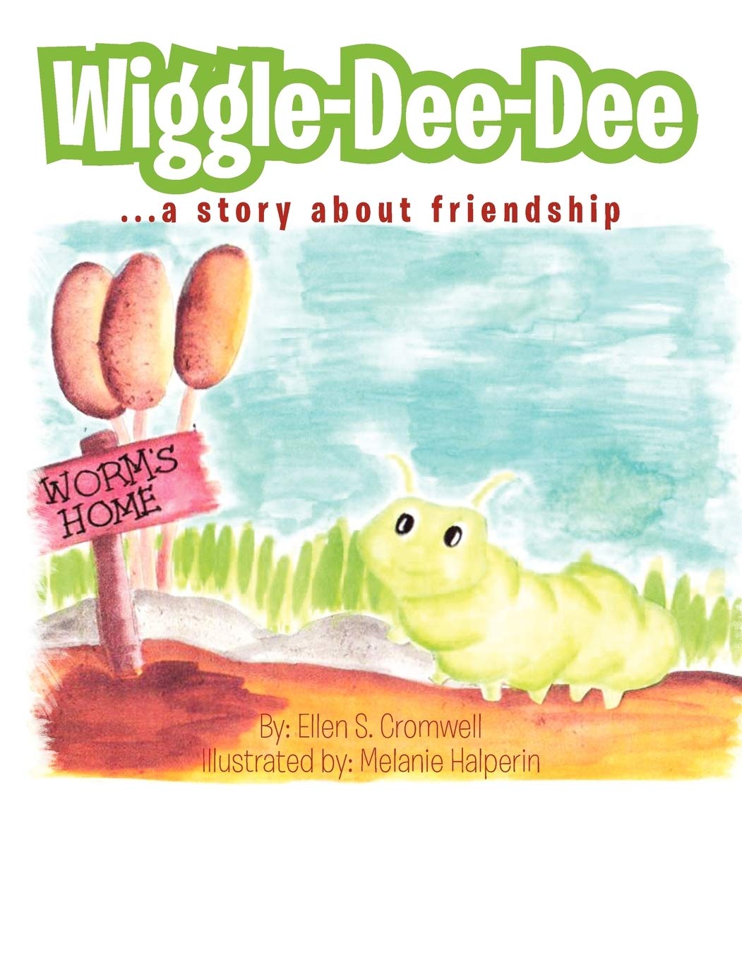 Wiggle-Dee-Dee: A Story About Friendship