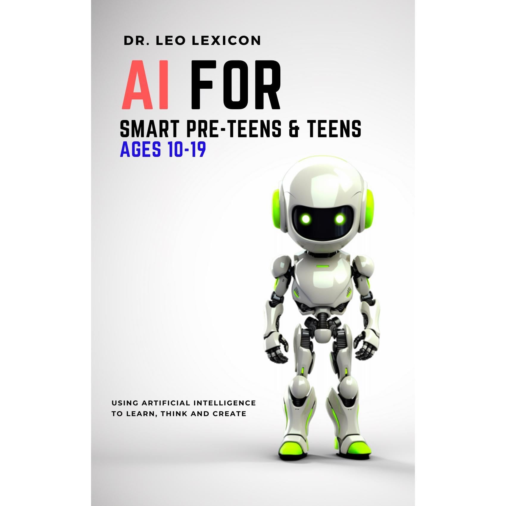 AI for Smart Pre-Teens and Teens Ages 10-19