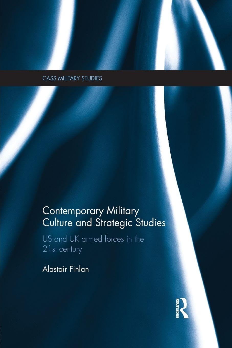 Contemporary Military Culture and Strategic Studies - 9781138954038