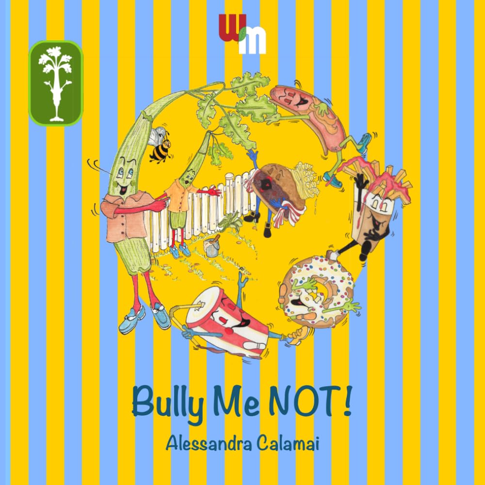 Bully Me Not!: Second Edition (Celery Charles and Pals)