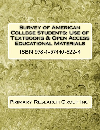 Survey of American College Students: Use of Textbooks & Open Access Educational Materials