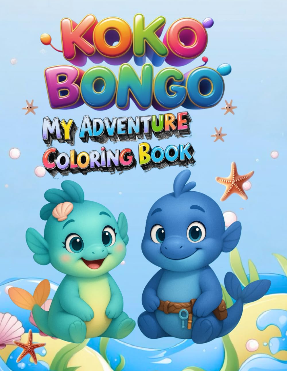 Koko & Bongo – My Adventure Coloring Book: A Coloring Adventure with Stories, Songs, and Fun for Kids and Parents Together