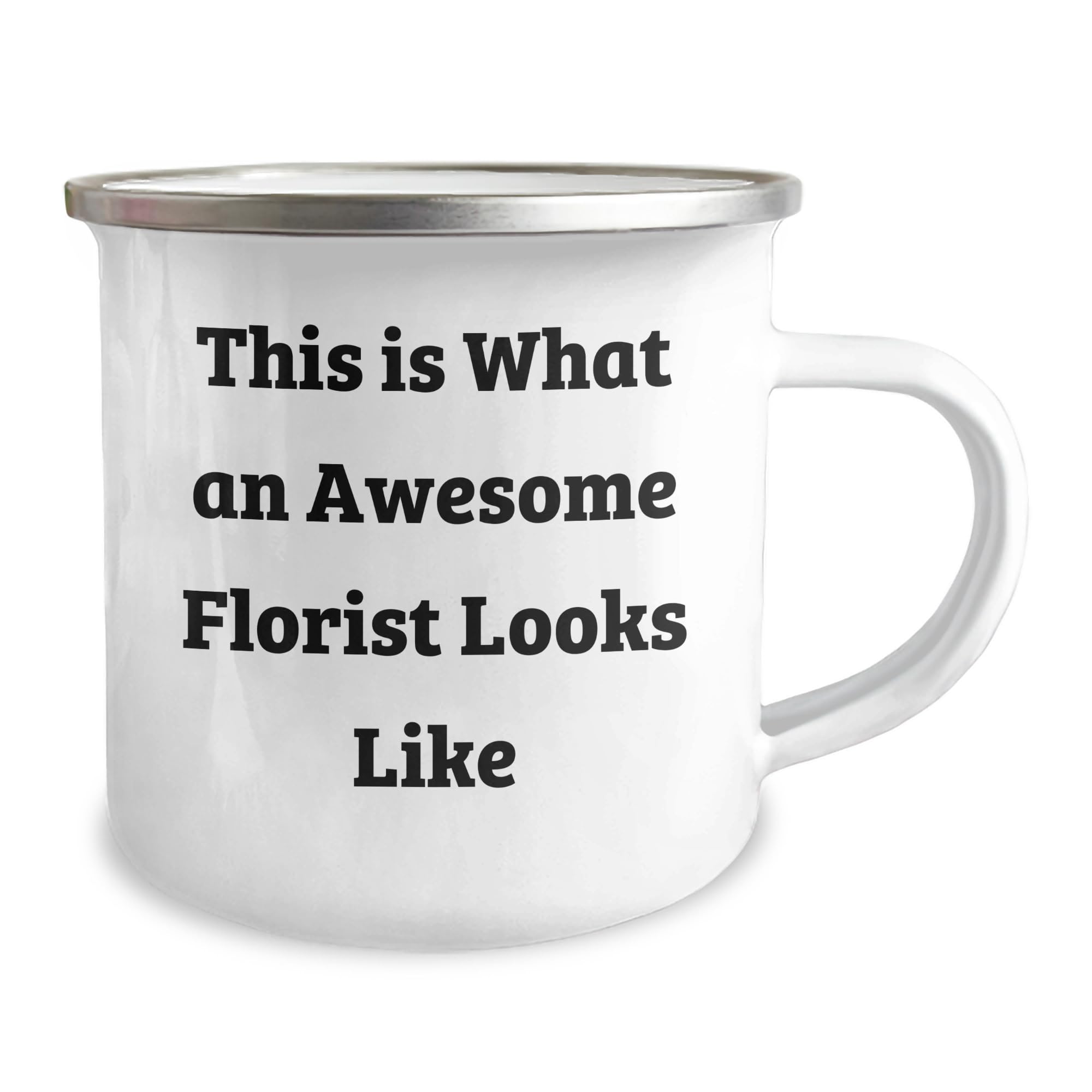 Florist's Delight Birthday Unique Gifts from Florist to Friends Camping Mug - This Is What An Awesome Florist Looks Like, Funny Quote, Inspirational Florist Gift