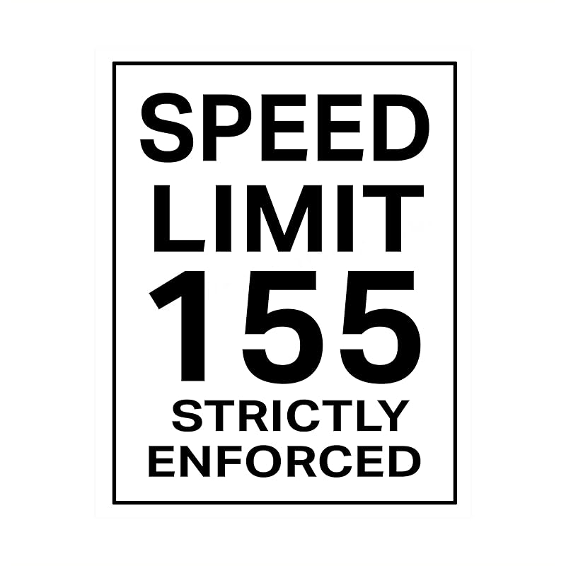 "Speed Limit 155Strictly Enforced"Funny Speed Limit Wall