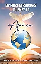 My First Missionary Journey To Africa