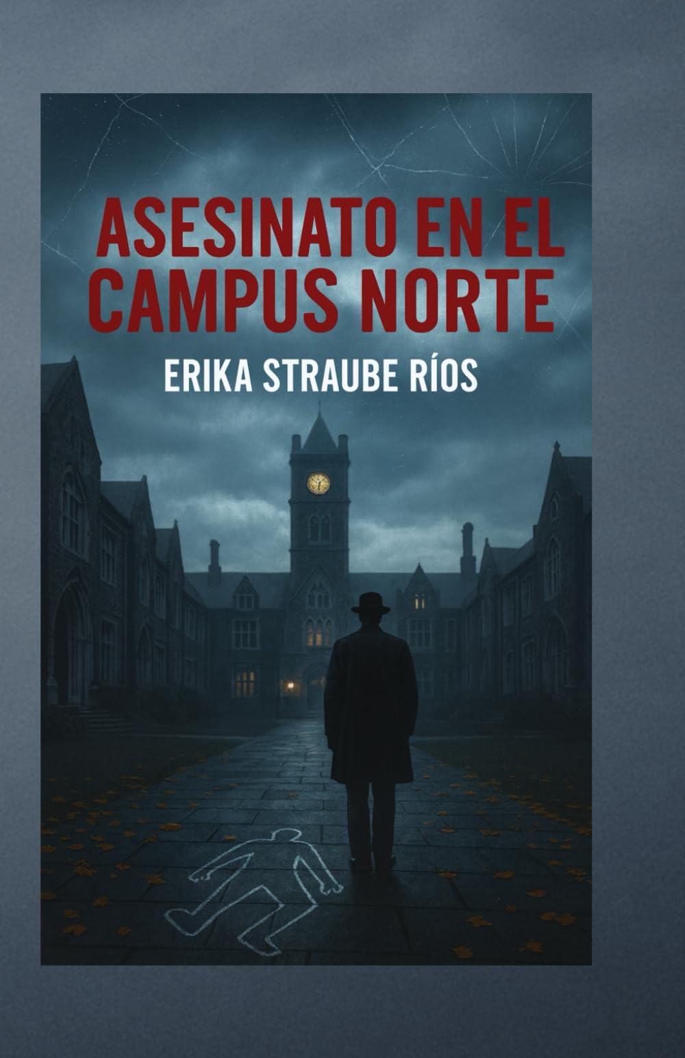 EL ASESINATO EN EL CAMPUS NORTE