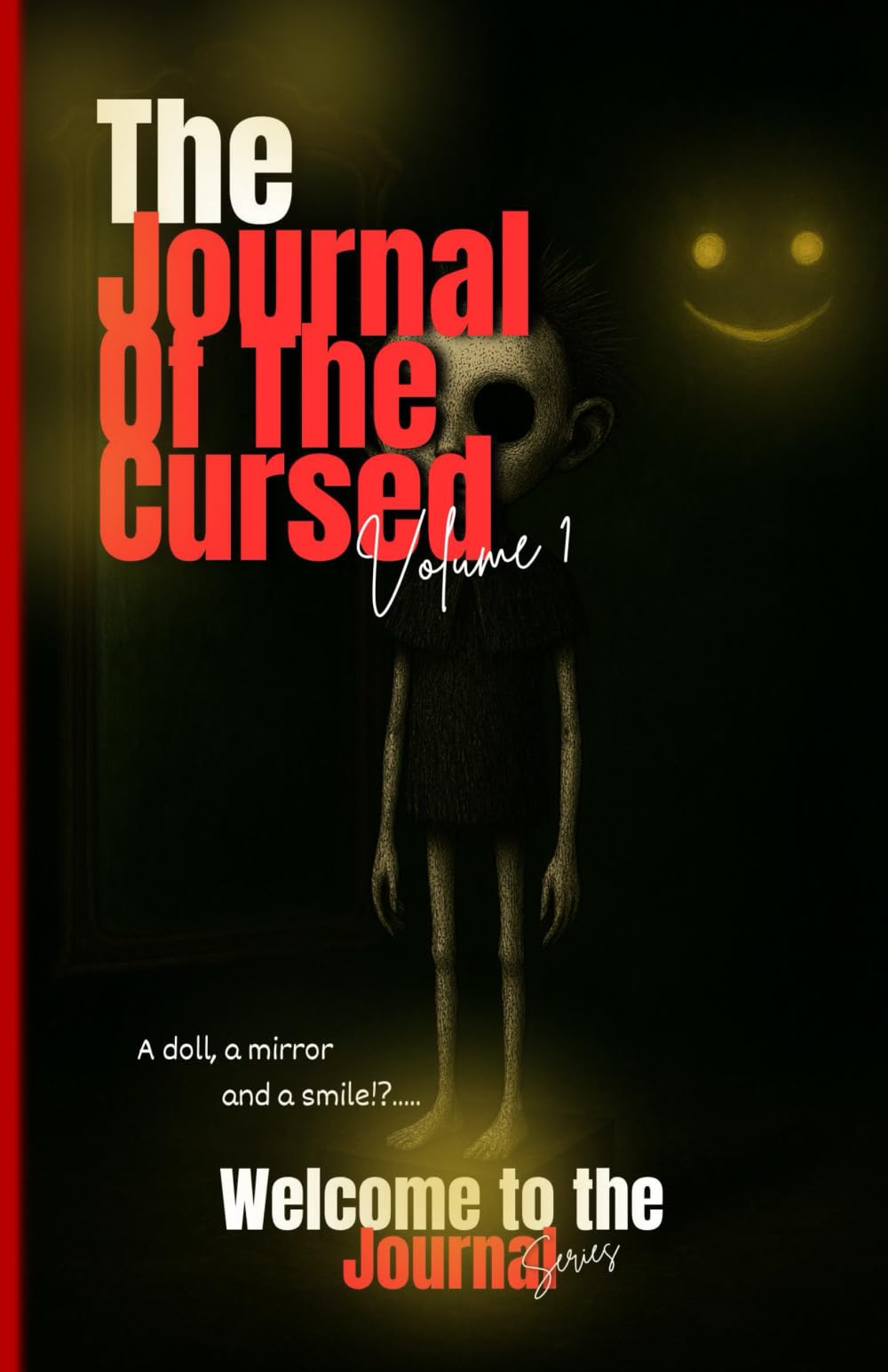 The Journal Of The Cursed: Welcome to the Journal Volume 1 (The Welcome Series)