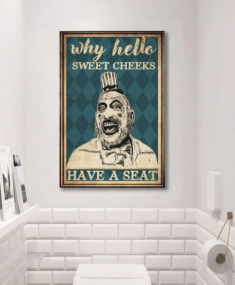 Epochsign Poster Sign#2276 Why Hello Sweet Cheeks Have A Seat Captain Spaulding Funny Bathroom Art Poster Garage Wall Decor Metal Sign Poster 12X16 Inch
