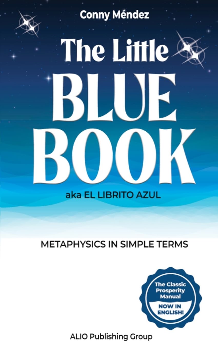 The Little Blue Book aka El Librito Azul: Metaphysics in Simple Terms: 1 (Conny Mendez Books in English)