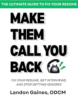 Make Them Call You Back: Fix Your Resume, Get Interviews, and Stop Getting Ignored