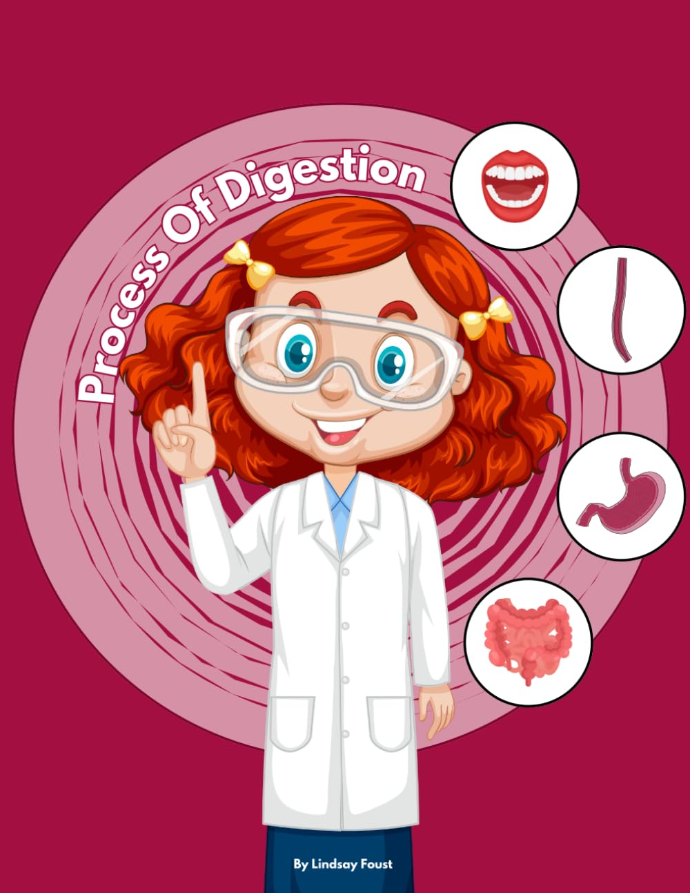 The Process Of Digestion For Kids | An Interactive Book With Lesson Plan: Engaging Digestion Journey: A Comprehensive 7-Step Guide for Kids to Learn the Science of Digestion