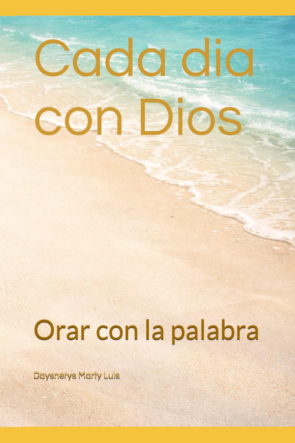 Cada dia con Dios: Orar con la palabra