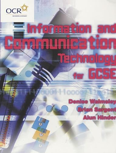 Information and Communication Technology for GCSE (OCR GCSE Information &amp; Communication Technology S.)