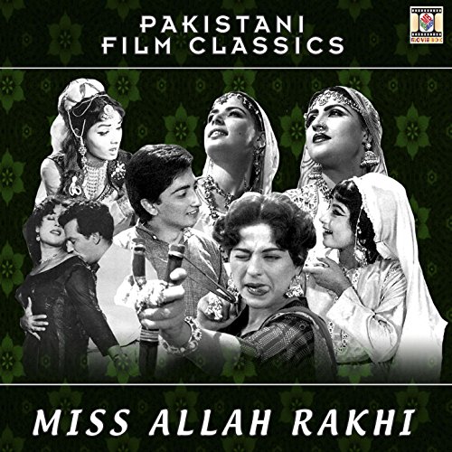 Amazon.com: Miss Allah Rakhi (Pakistani Film Soundtrack) : M. Ashraf ...