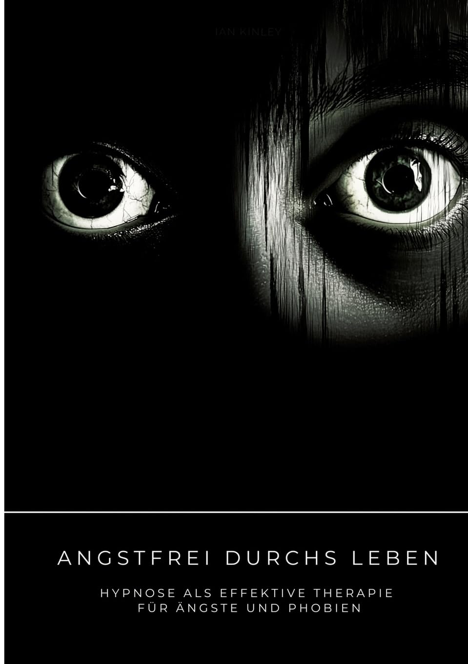 Angstfrei durchs Leben: Hypnose als effektive Therapie für Ängste und Phobien