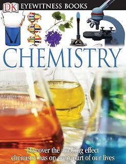 DK Eyewitness Chemistry Book by Ann Newmark: Explore Atoms, Elements & Everyday Chemical Wonders
