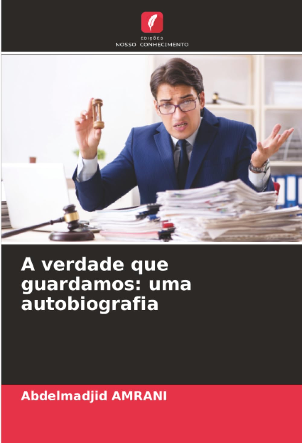 A verdade que guardamos: uma autobiografia