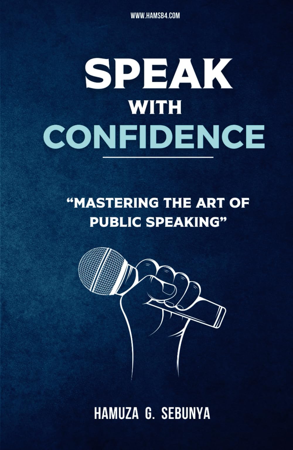 Speak With Confidence: Mastering The Art of Public Speaking