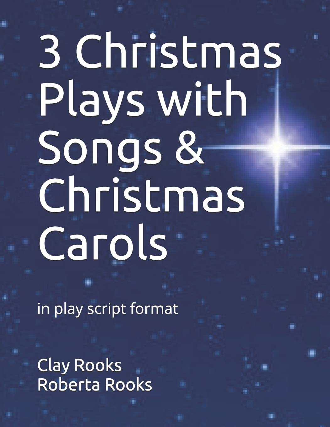 3-christmas-plays-with-songs-christmas-carols-in-play-script-format-rooks-clay-d-rooks-roberta-j-9798651598786-amazon-com-books for Free Printable Christmas Play Scripts 3 Christmas Plays with Songs & Christmas Carols: in play script format: Rooks, Clay D., Rooks, Roberta J.: 9798651598786: Amazon.com: Books for Free Printable Christmas Play Scripts